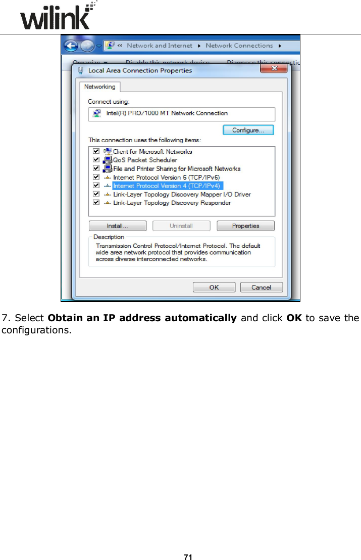                      71   7. Select Obtain an IP address automatically and click OK to save the configurations. 