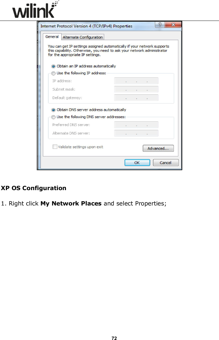                      72   XP OS Configuration 1. Right click My Network Places and select Properties; 
