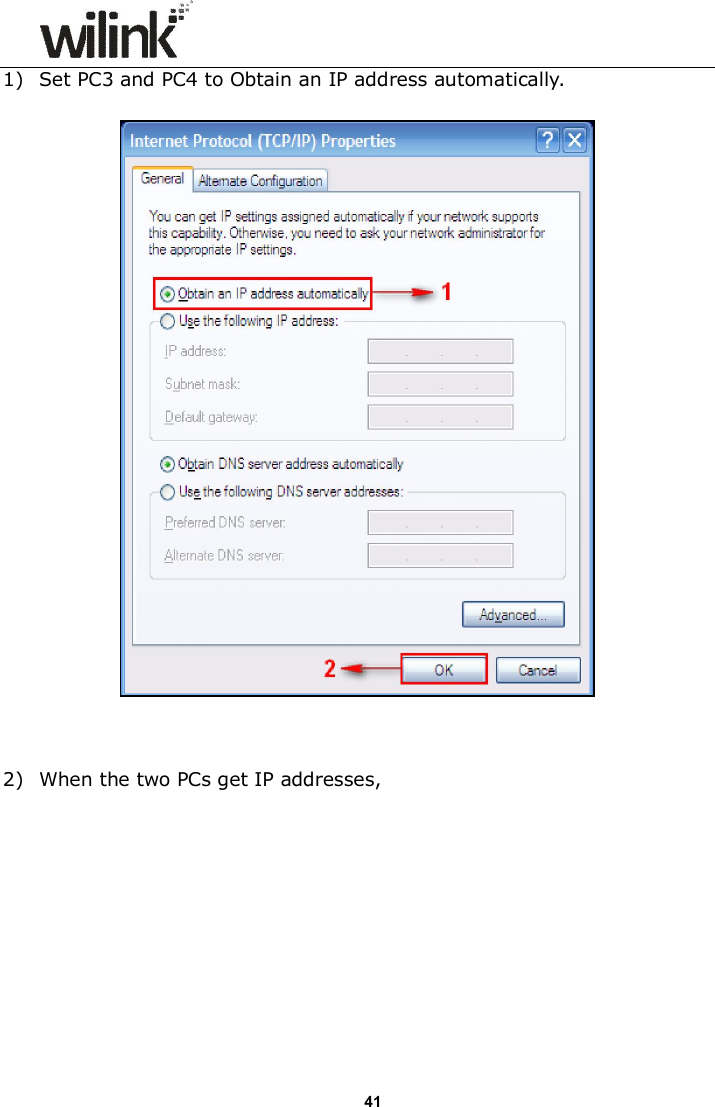                      41 1) Set PC3 and PC4 to Obtain an IP address automatically.     2) When the two PCs get IP addresses,  