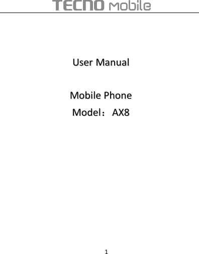 1UserUser ManualManualMobileMobile PhonePhoneModelModel：：AX8AX8