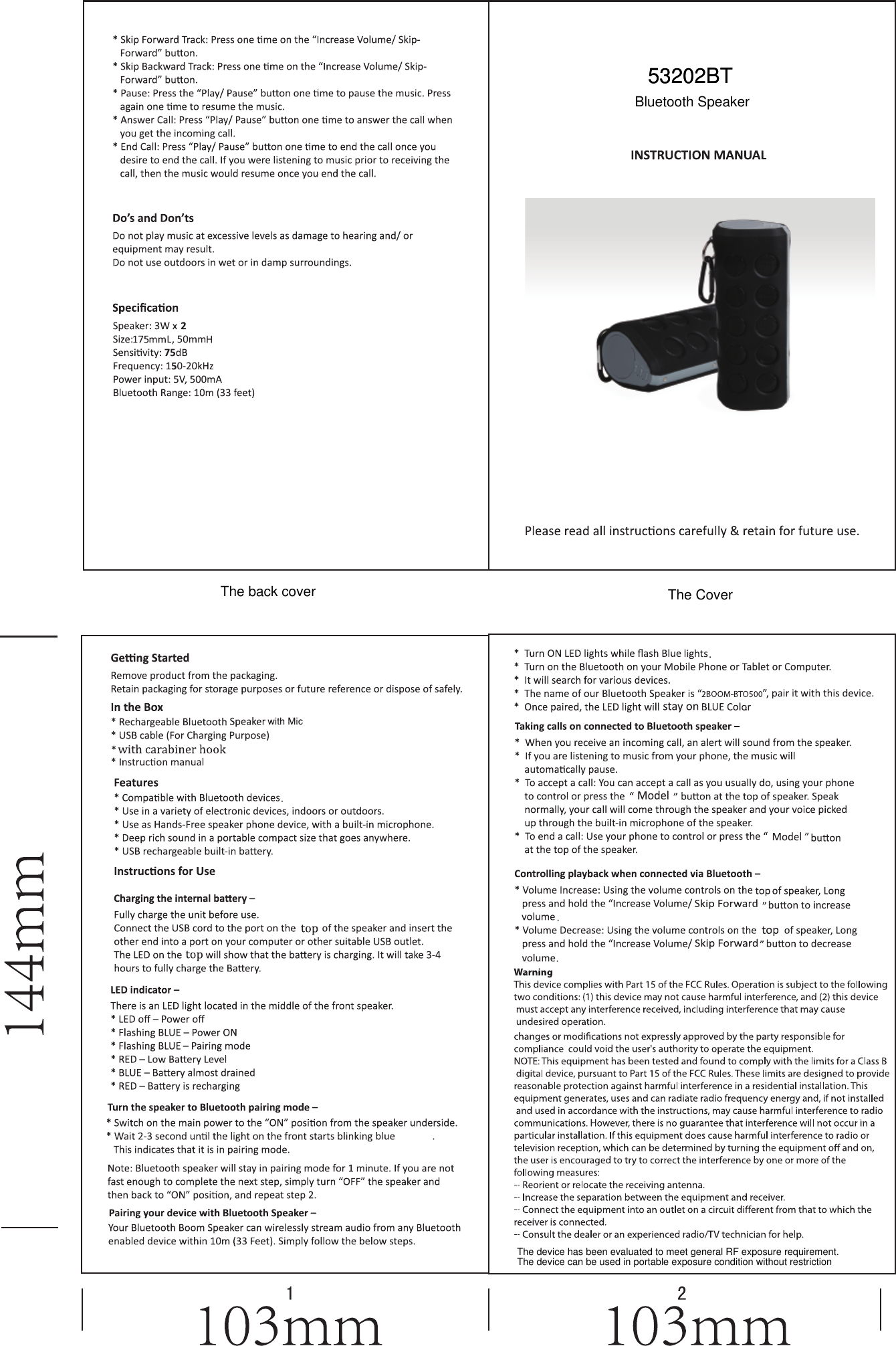 The CoverThe back cover The device has been evaluated to meet general RF exposure requirement. The device can be used in portable exposure condition without restrictionBluetooth Speaker53202BT53202BT