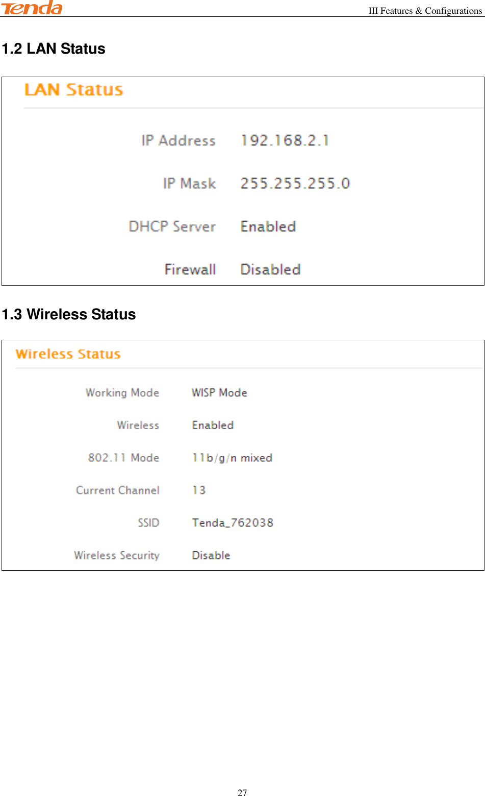                                                        III Features &amp; Configurations           27 1.2 LAN Status  1.3 Wireless Status  