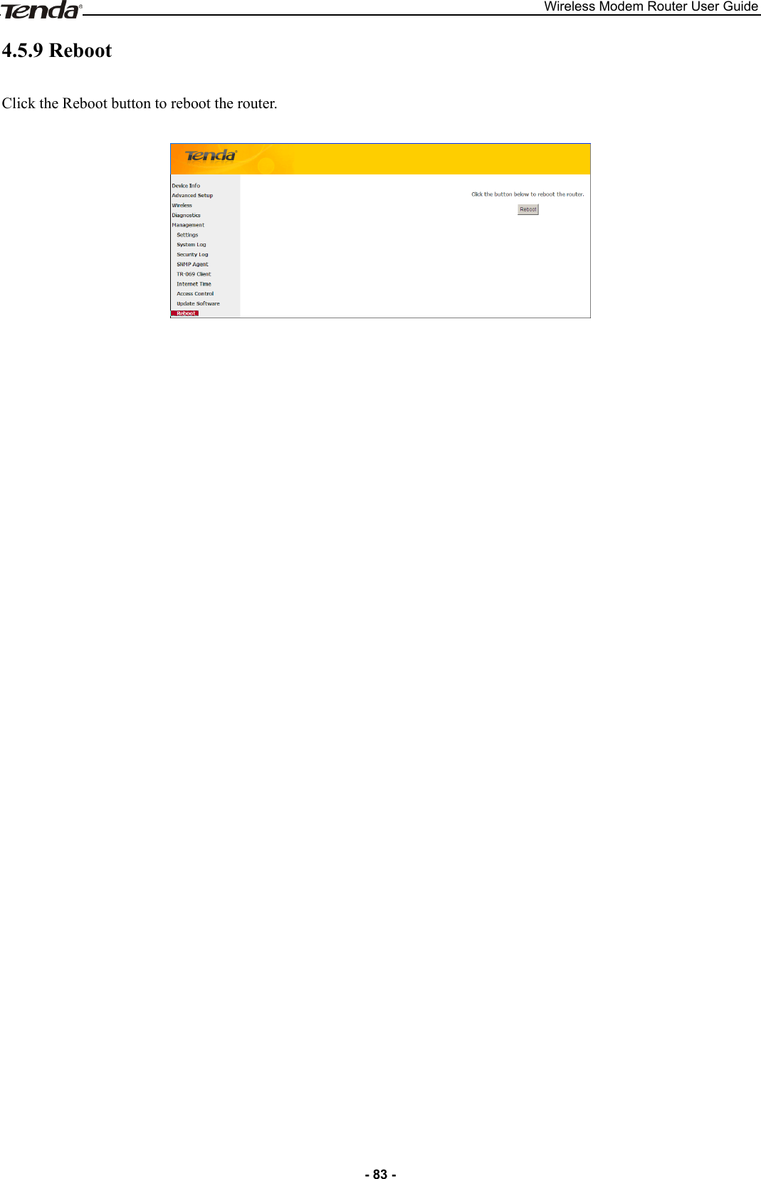 Wireless Modem Router User Guide - 83 - 4.5.9 Reboot Click the Reboot button to reboot the router.     