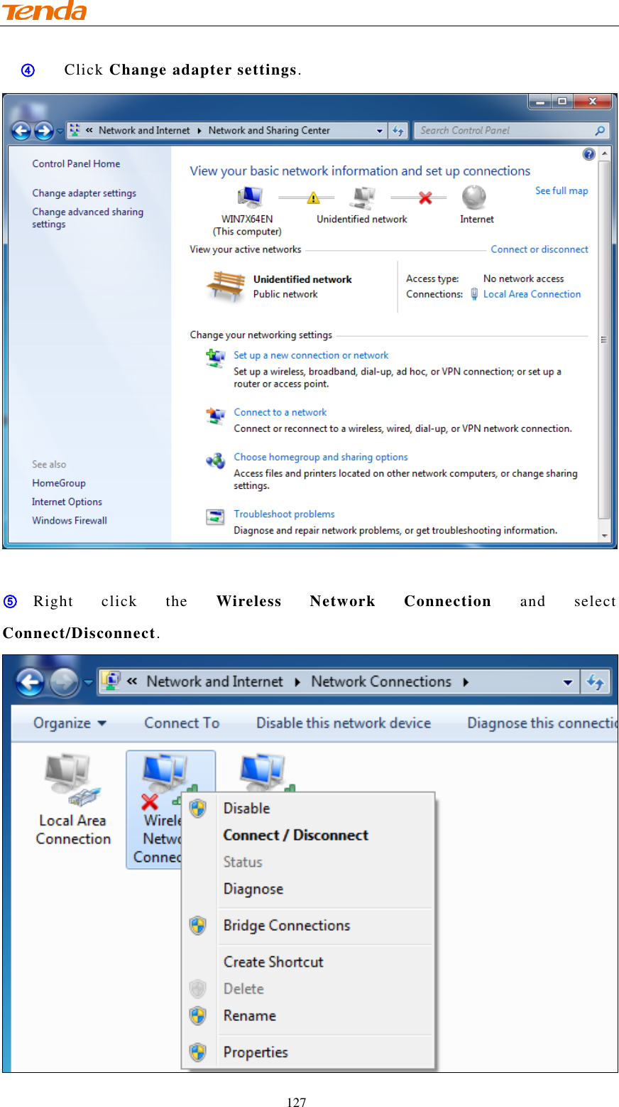                                    127 ④ Click Change adapter settings.   ⑤ Right  click  the  Wireless  Network  Connection  and  select Connect/Disconnect.  