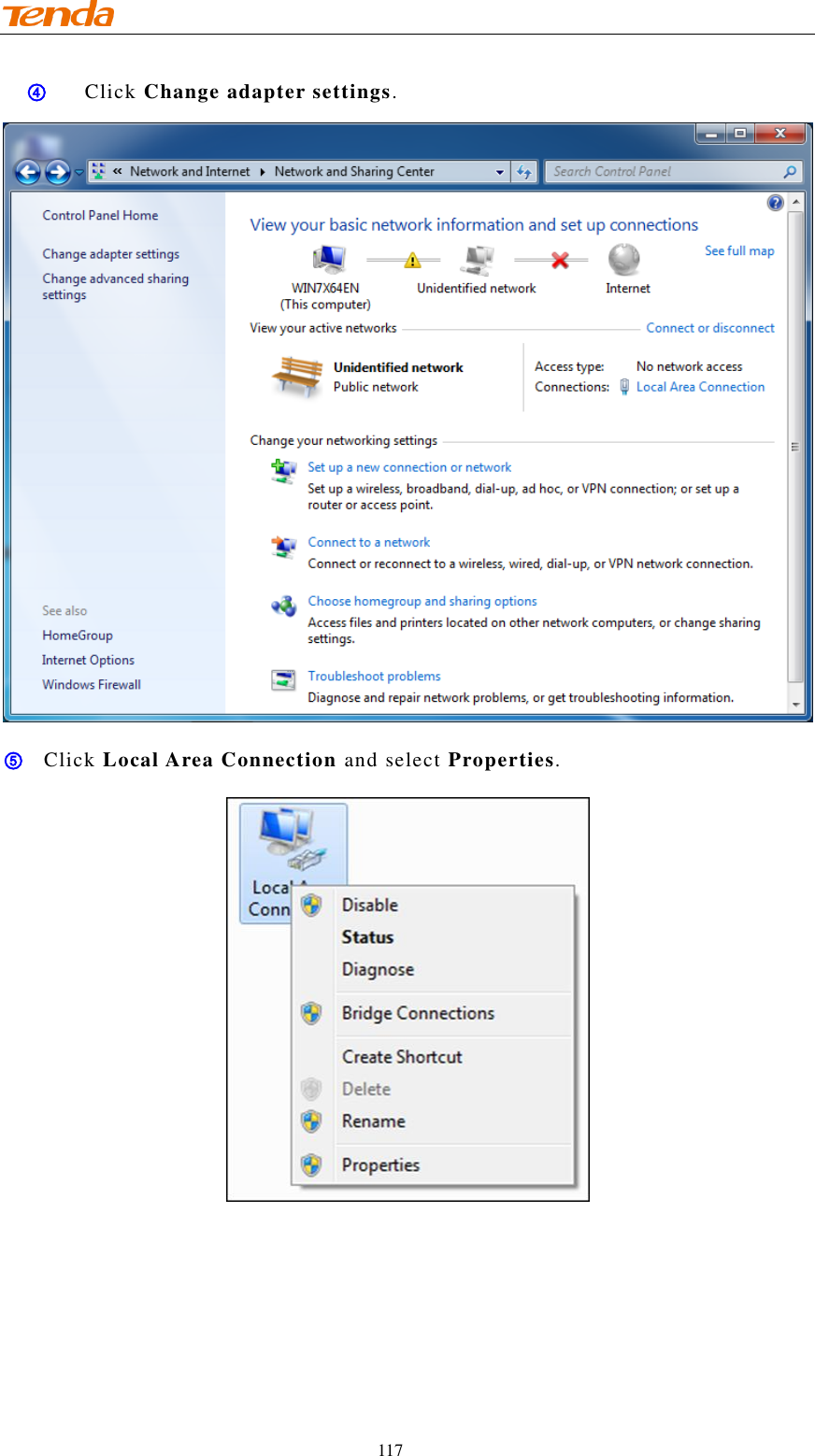                                    117 ④ Click Change adapter settings.  ⑤ Click Local Area Connection and select Properties.  