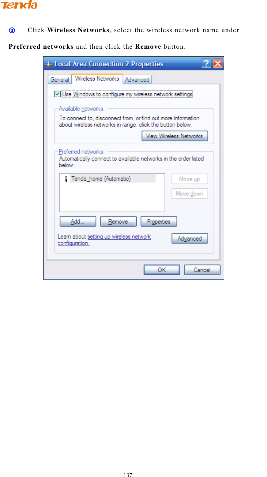                                    137 ③ Click Wireless Networks, select the wireless network name under Preferred networks and then click the Remove button.   