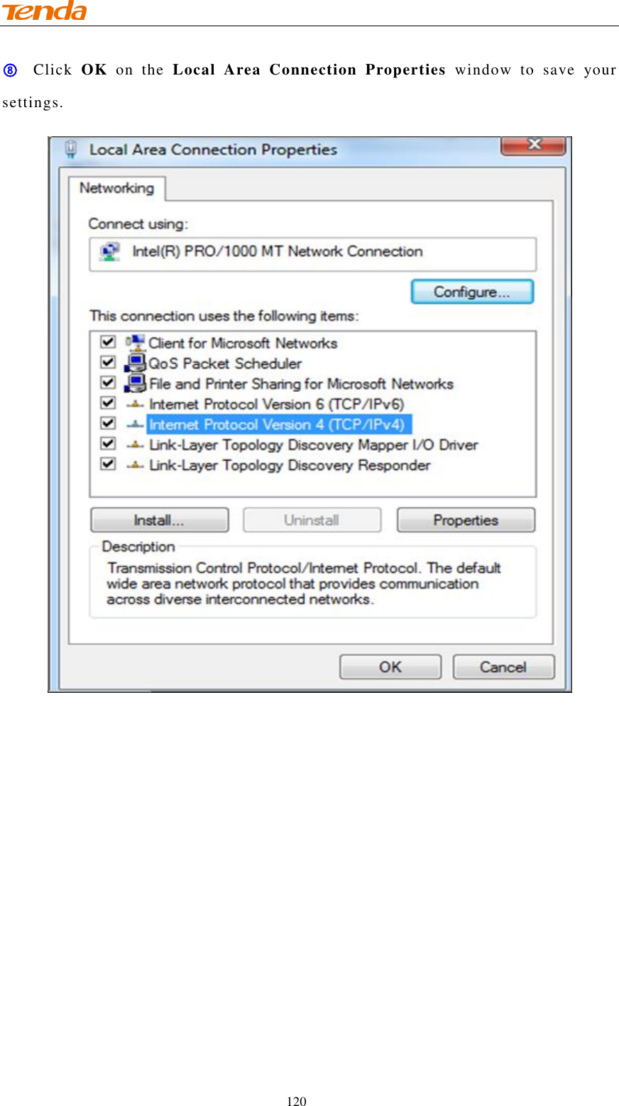                                    120 ⑧ Click  OK  on  the  Local  Area  Connection  Properties  window to  save  your settings.   