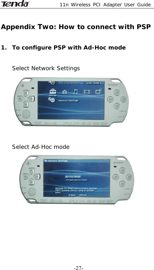  11n Wireless PCI Adapter User Guide   -27-Appendix Two: How to connect with PSP  1. To configure PSP with Ad-Hoc mode   Select Network Settings    Select Ad-Hoc mode   