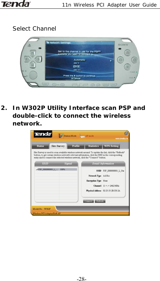  11n Wireless PCI Adapter User Guide   -28- Select Channel   2. In W302P Utility Interface scan PSP and double-click to connect the wireless network.   