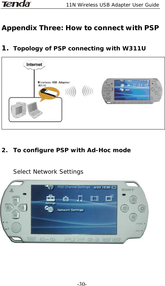  11N Wireless USB Adapter User Guide   -30-Appendix Three: How to connect with PSP  1. Topology of PSP connecting with W311U    2. To configure PSP with Ad-Hoc mode   Select Network Settings   