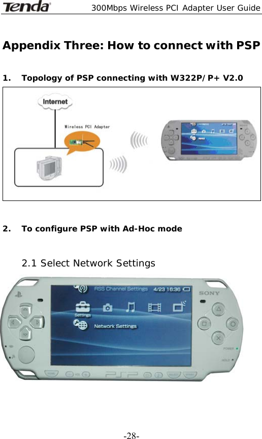  300Mbps Wireless PCI Adapter User Guide   -28-Appendix Three: How to connect with PSP  1. Topology of PSP connecting with W322P/P+ V2.0    2. To configure PSP with Ad-Hoc mode   2.1 Select Network Settings   