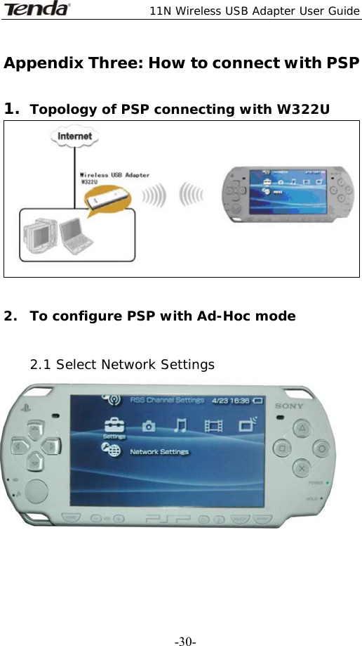  11N Wireless USB Adapter User Guide   -30-Appendix Three: How to connect with PSP  1. Topology of PSP connecting with W322U    2. To configure PSP with Ad-Hoc mode  2.1 Select Network Settings   