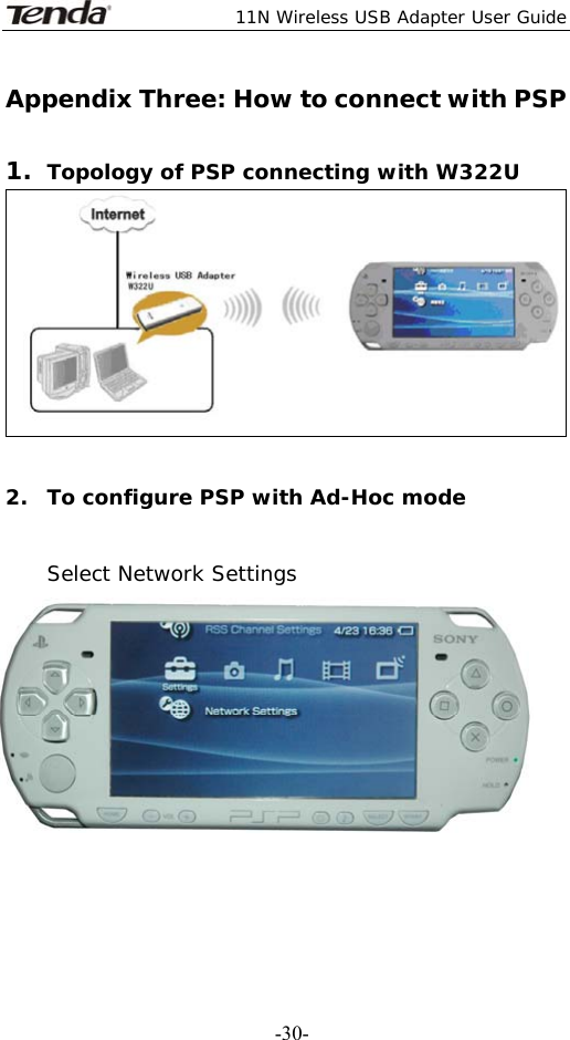  11N Wireless USB Adapter User Guide   -30-Appendix Three: How to connect with PSP  1. Topology of PSP connecting with W322U    2. To configure PSP with Ad-Hoc mode   Select Network Settings   