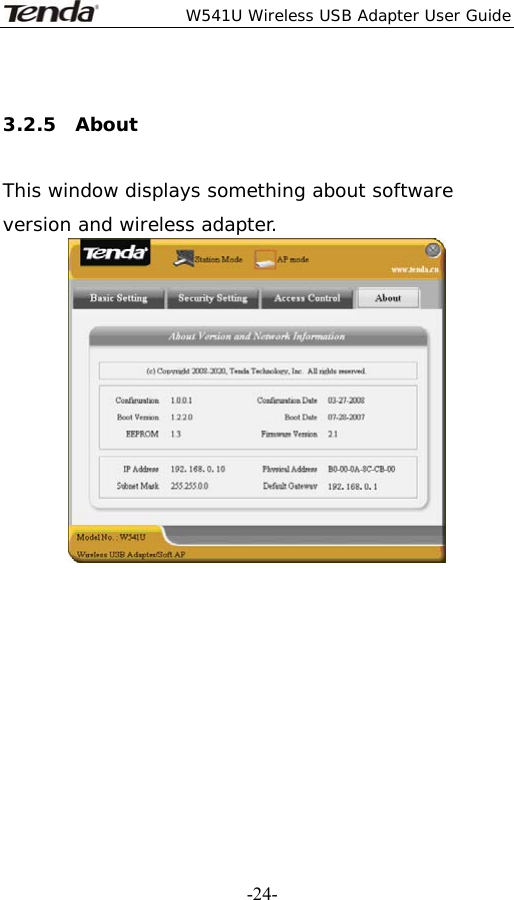  W541U Wireless USB Adapter User Guide   -24- 3.2.5  About  This window displays something about software version and wireless adapter.    