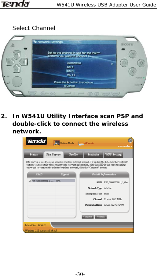  W541U Wireless USB Adapter User Guide   -30- Select Channel   2. In W541U Utility Interface scan PSP and double-click to connect the wireless network.   