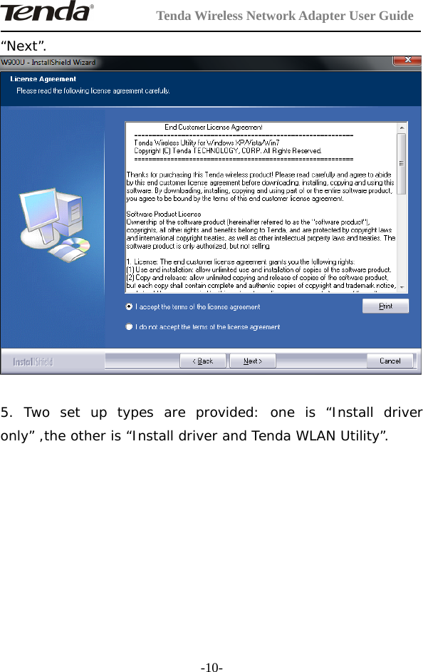 Tenda Wireless Network Adapter User Guide-10-“Next”.5. Two set up types are provided: one is “Install driveronly” ,the other is “Install driver and Tenda WLAN Utility”.