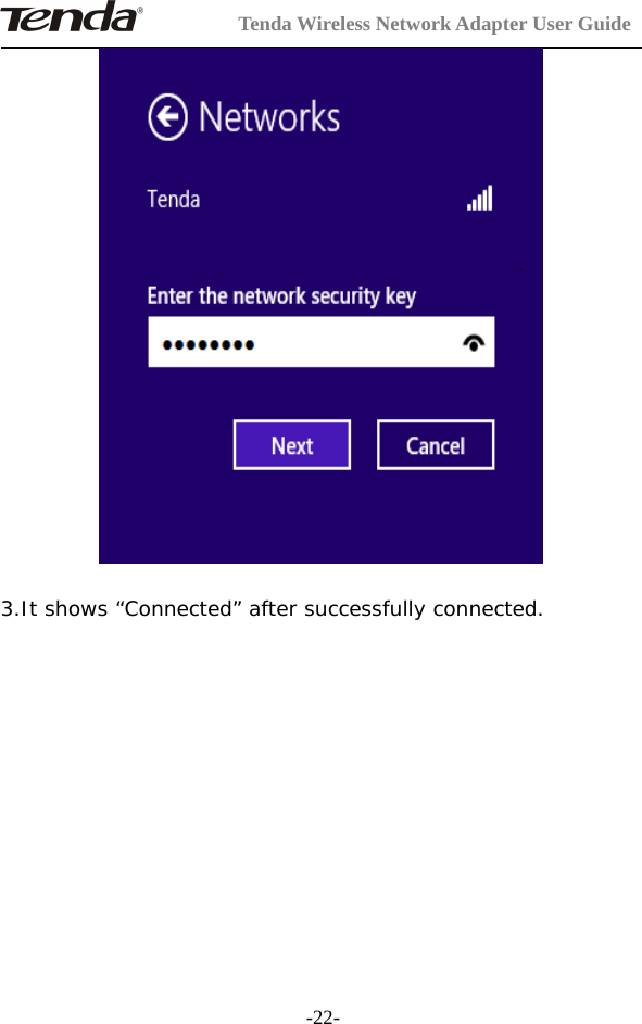 Tenda Wireless Network Adapter User Guide-22-3.It shows “Connected” after successfully connected.