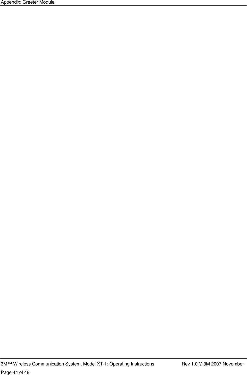    Appendix: Greeter Module                                                                    3M™ Wireless Communication System, Model XT-1: Operating Instructions  Rev 1.0 © 3M 2007 November Page 44 of 48   