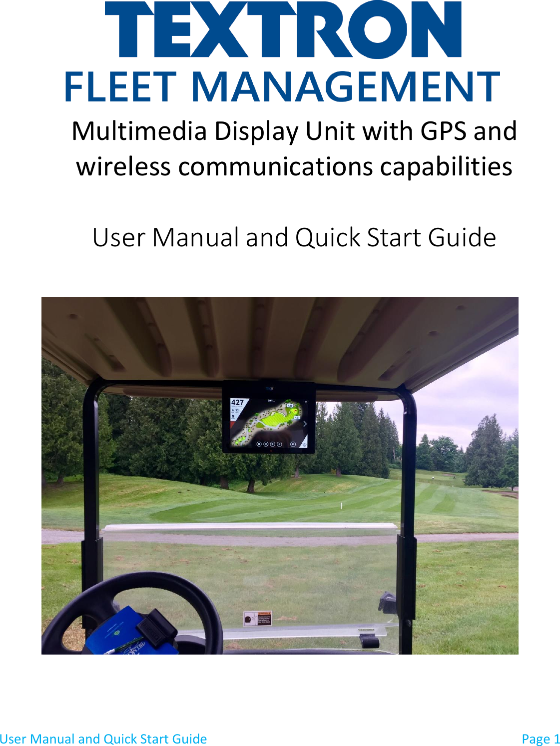 User Manual and Quick Start Guide  Page 1 Multimedia Display Unit with GPS and wireless communications capabilitiesUser Manual and Quick Start Guide 