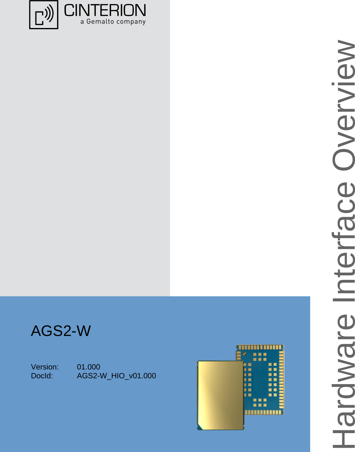 AGS2-WVersion: 01.000DocId: AGS2-W_HIO_v01.000Hardware Interface Overview
