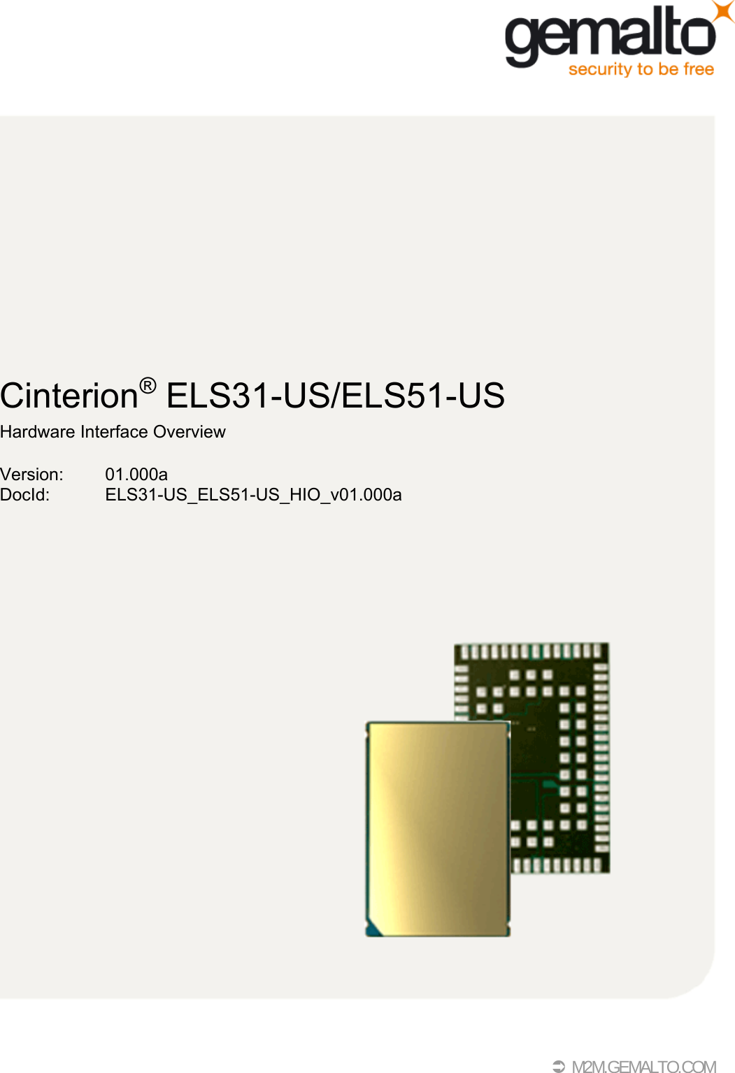  M2M.GEMALTO.COMCinterion® ELS31-US/ELS51-USHardware Interface OverviewVersion: 01.000aDocId: ELS31-US_ELS51-US_HIO_v01.000a