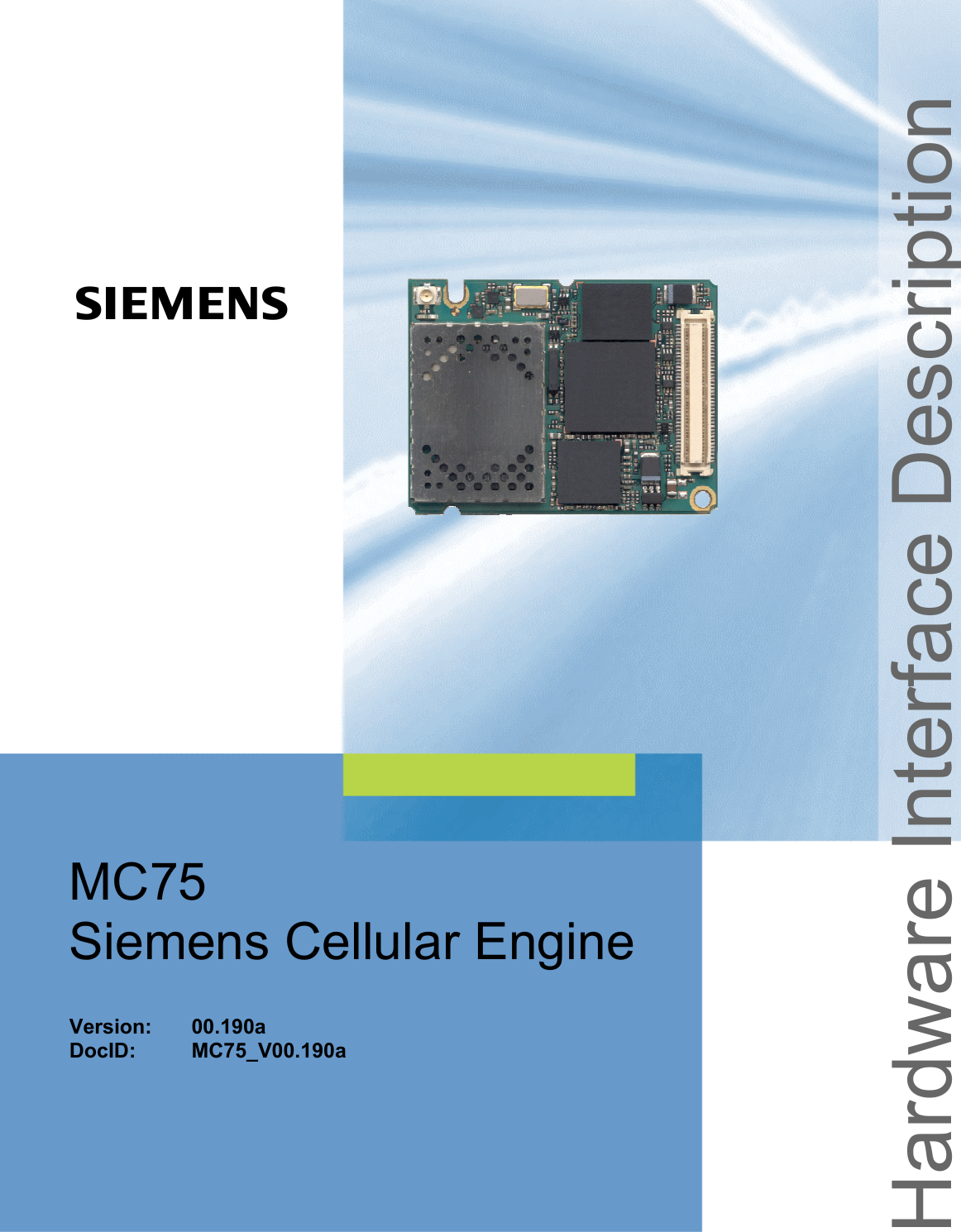   Hardware Interface Description MC75 Siemens Cellular Engine   Version: 00.190a DocID: MC75_V00.190a s 
