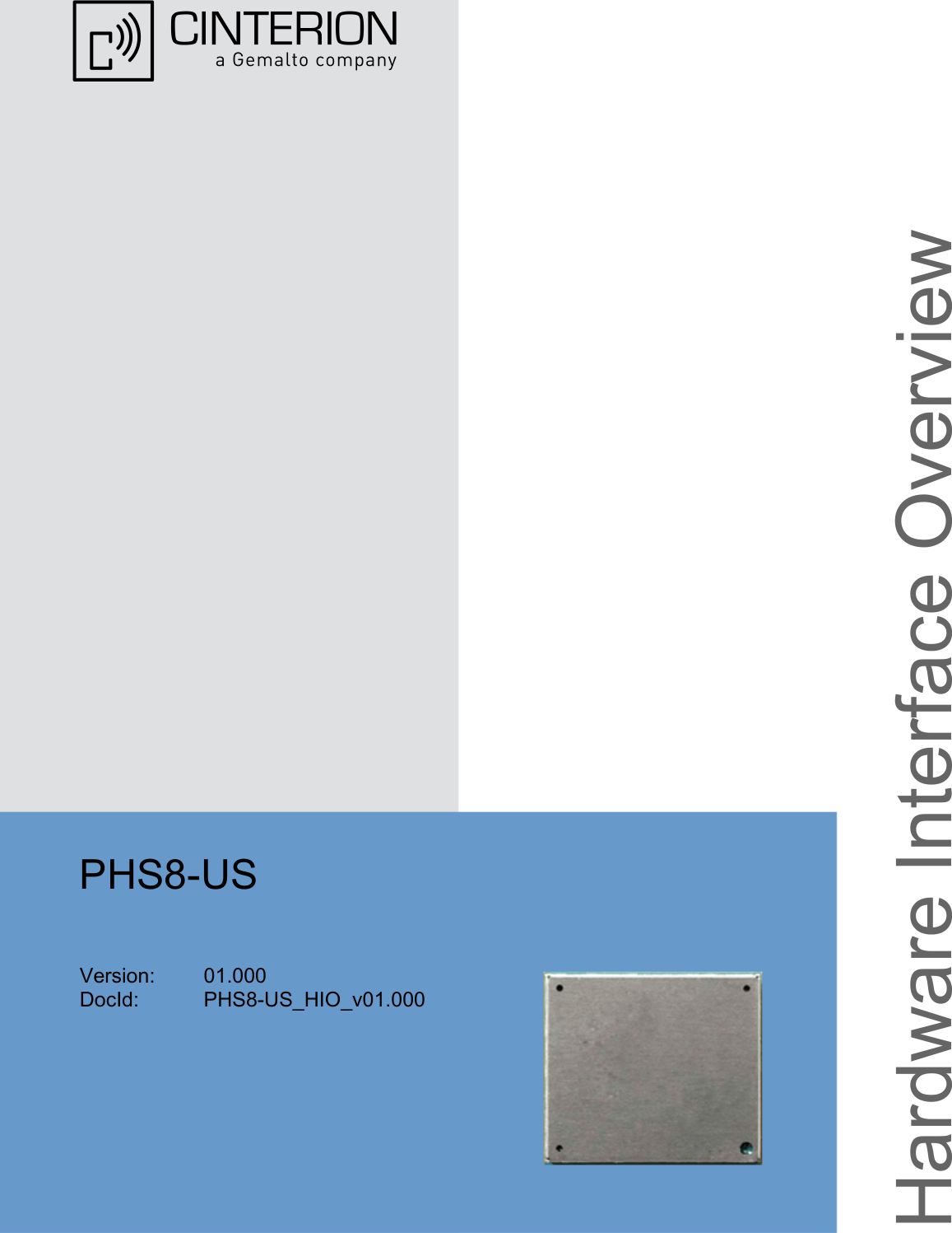 PHS8-USVersion: 01.000DocId: PHS8-US_HIO_v01.000 Hardware Interface Overview