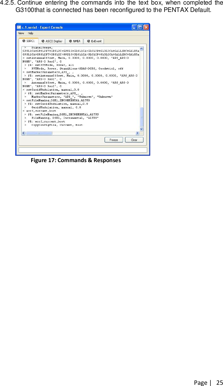 Page |   25 4.2.5.  Continue  entering the commands into the text  box,  when completed  the G3100that is connected has been reconfigured to the PENTAX Default.       Figure 17: Commands &amp; Responses