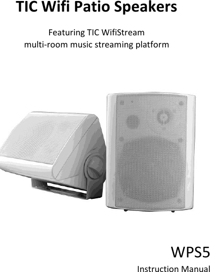 Page 1 of TIC Audio WPS5-W Outdoor Wifi Multi-Room Patio Speakers User Manual 