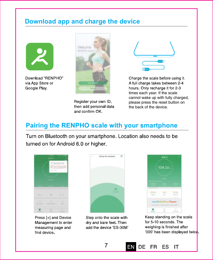 Download app and charge the devicetimes each year. If the scale cannot wake up with fully charged, please press the reset button on the back of the device.7