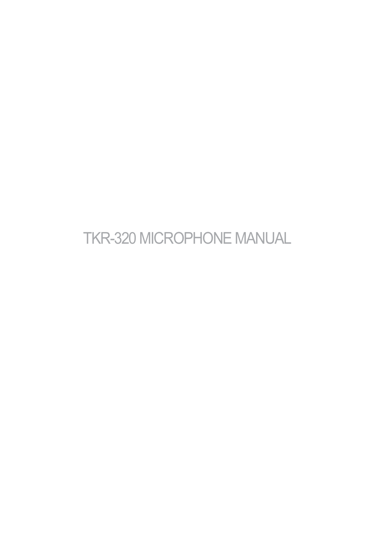 TKR-320 MICROPHONE MANUAL