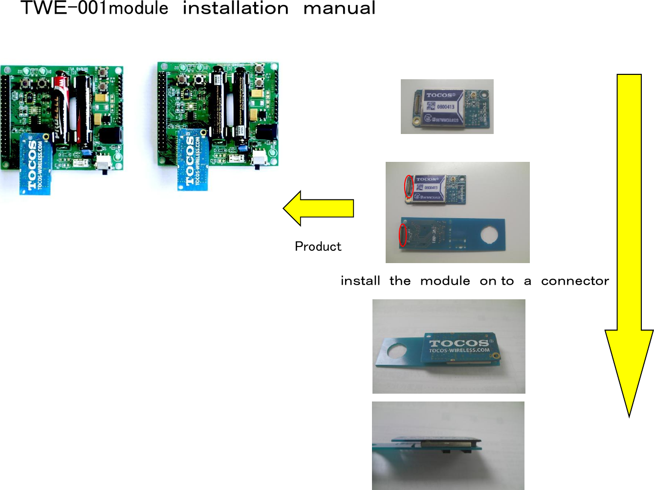 ＴＷＥ-001module　ｉｎｓｔａｌｌａｔｉｏｎ　ｍａｎｕａｌProduct ｉｎｓｔａｌｌ ｔｈｅ ｍｏｄｕｌｅ ｏｎ ｔｏ ａ ｃｏｎｎｅｃｔｏｒ 