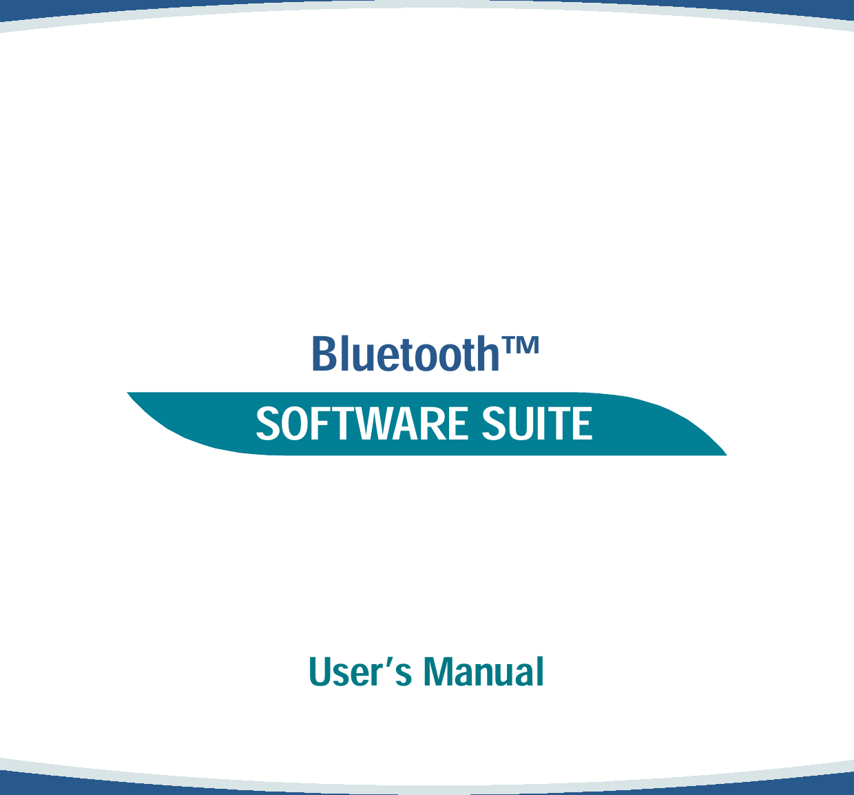           Bluetooth       SOFTWARE SUITE        Users Manual