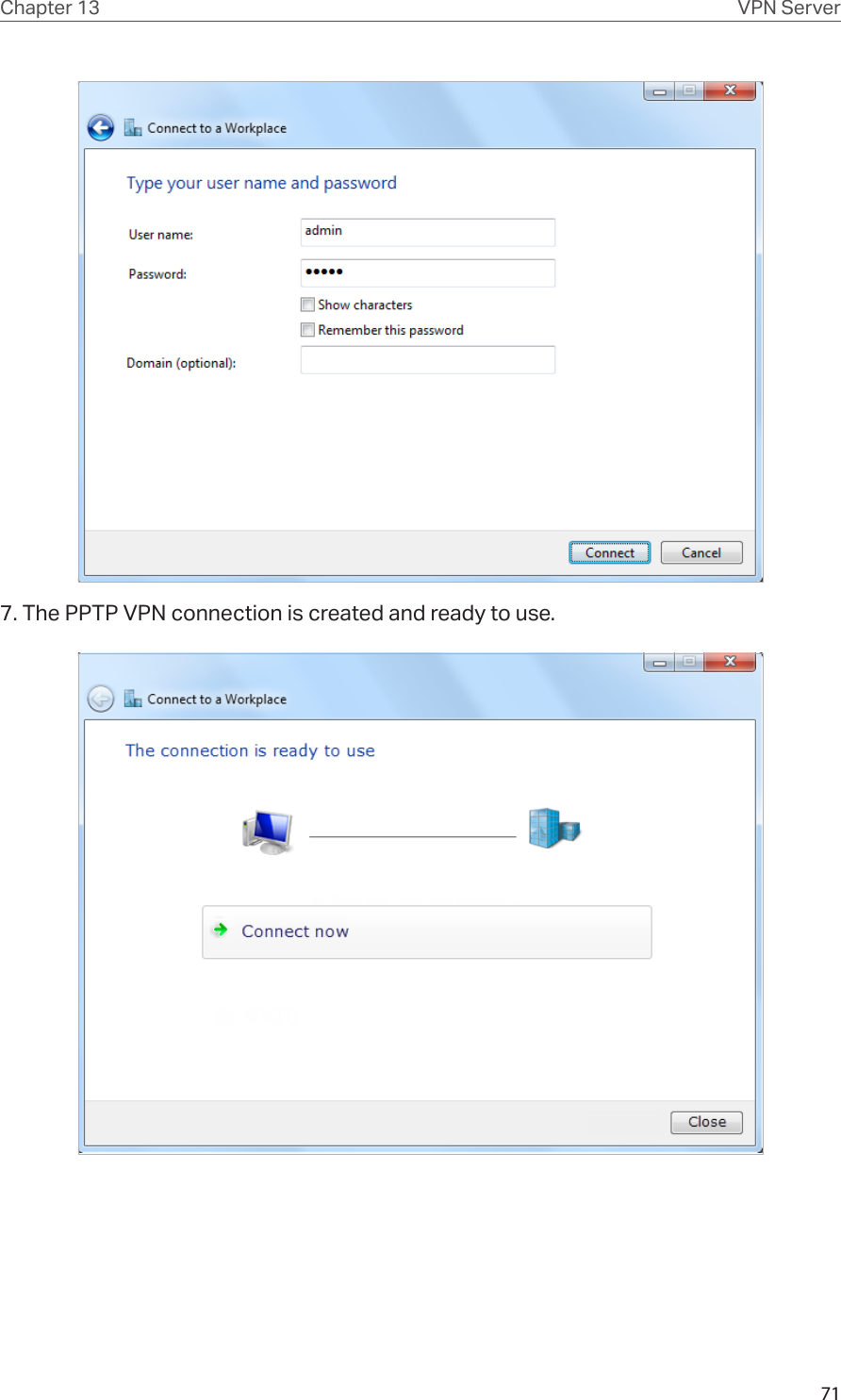 71Chapter 13 VPN Server7. The PPTP VPN connection is created and ready to use.