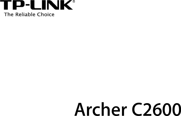 Archer C2600 User Guide AC2600 Wireless Dual Band Gigabit Router 