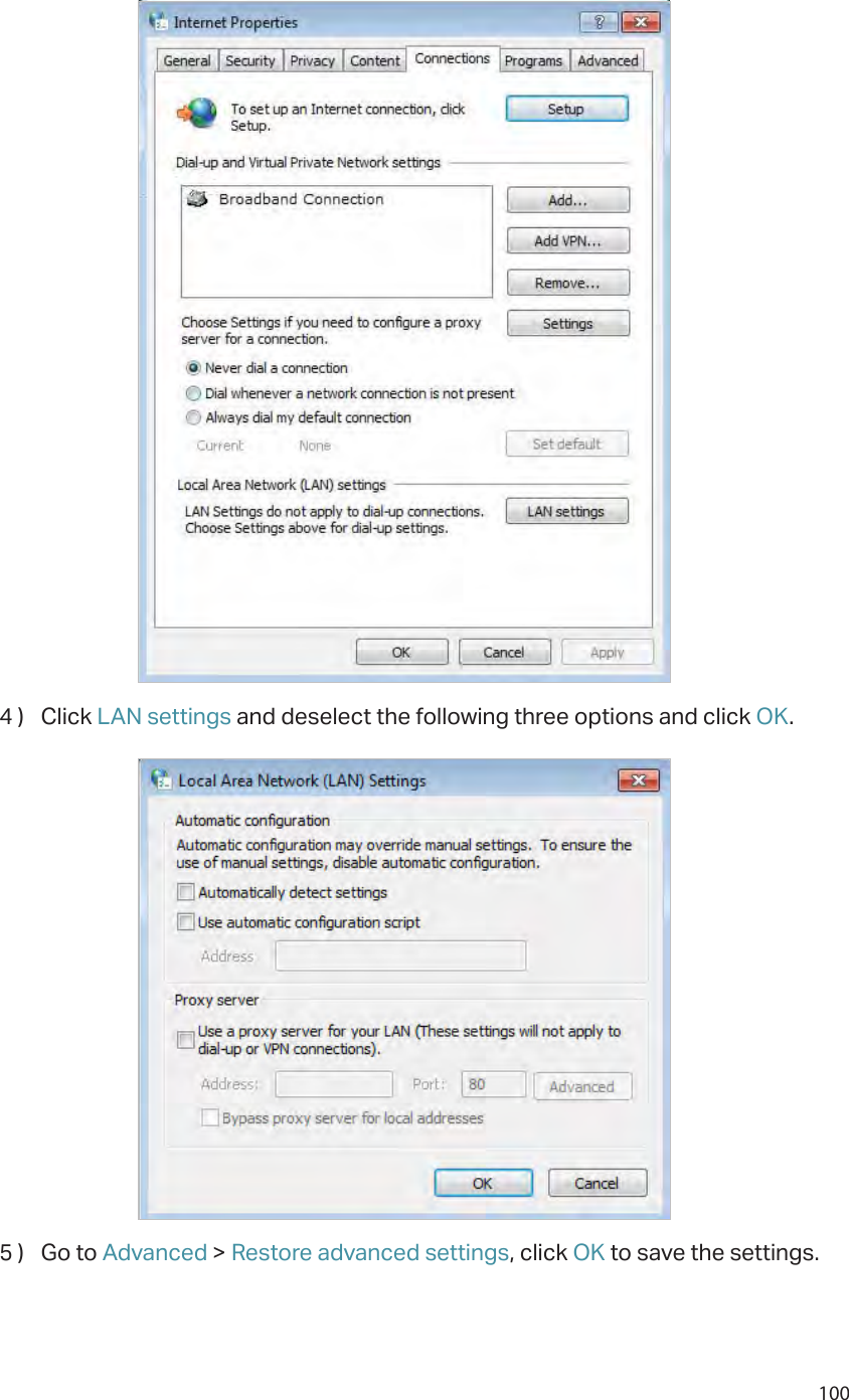 1004 )  Click LAN settings and deselect the following three options and click OK.5 )  Go to Advanced &gt; Restore advanced settings, click OK to save the settings.