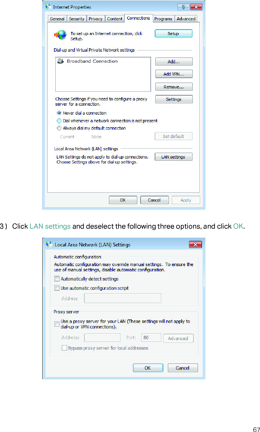 673 )  Click LAN settings and deselect the following three options, and click OK.