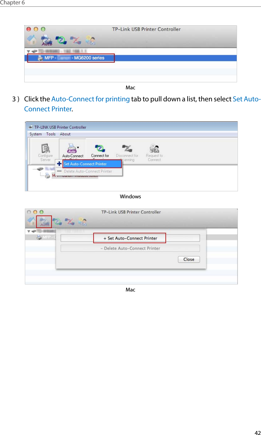42Chapter 6  Mac3 )  Click the Auto-Connect for printing tab to pull down a list, then select Set Auto-Connect Printer. Windows Mac