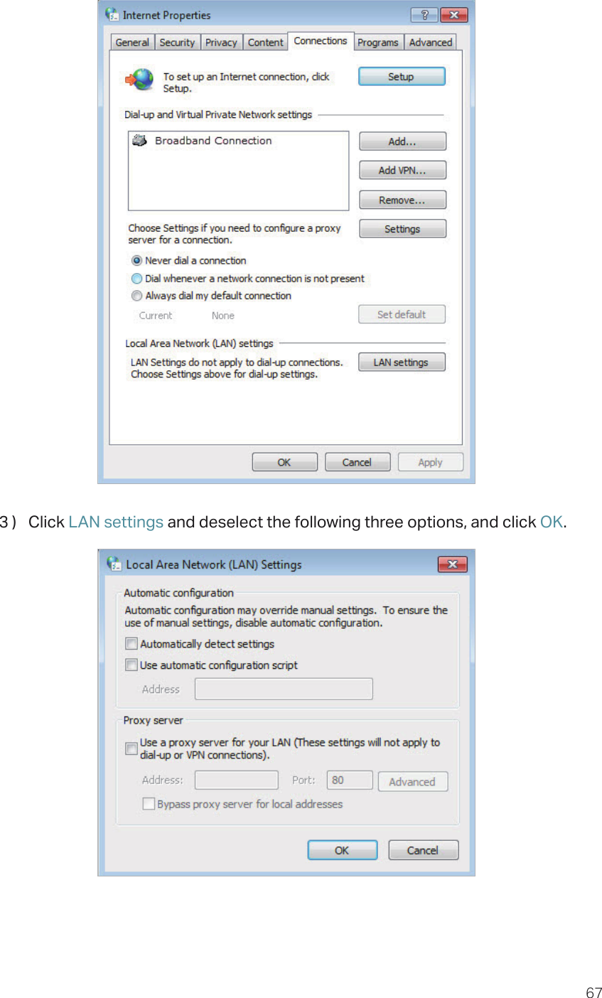 673 )  Click LAN settings and deselect the following three options, and click OK.
