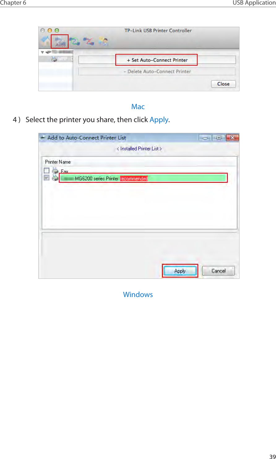 39Chapter 6 USB Application Mac4 )  Select the printer you share, then click Apply. Windows