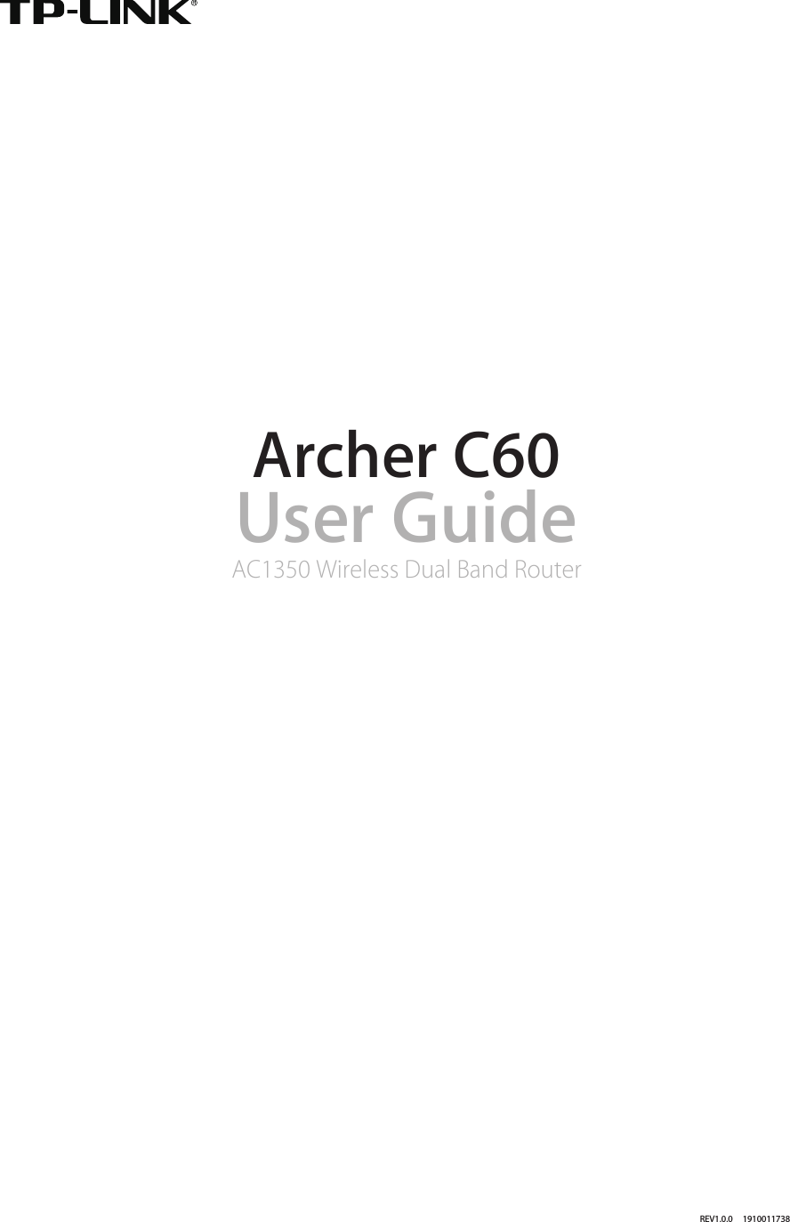 REV1.0.0     1910011738Archer C60User GuideAC1350 Wireless Dual Band Router