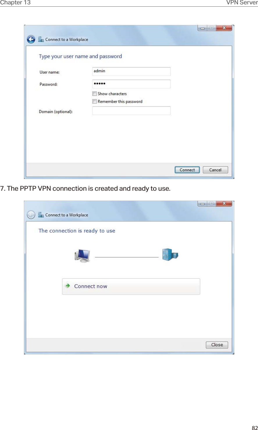 82Chapter 13 VPN Server7. The PPTP VPN connection is created and ready to use.