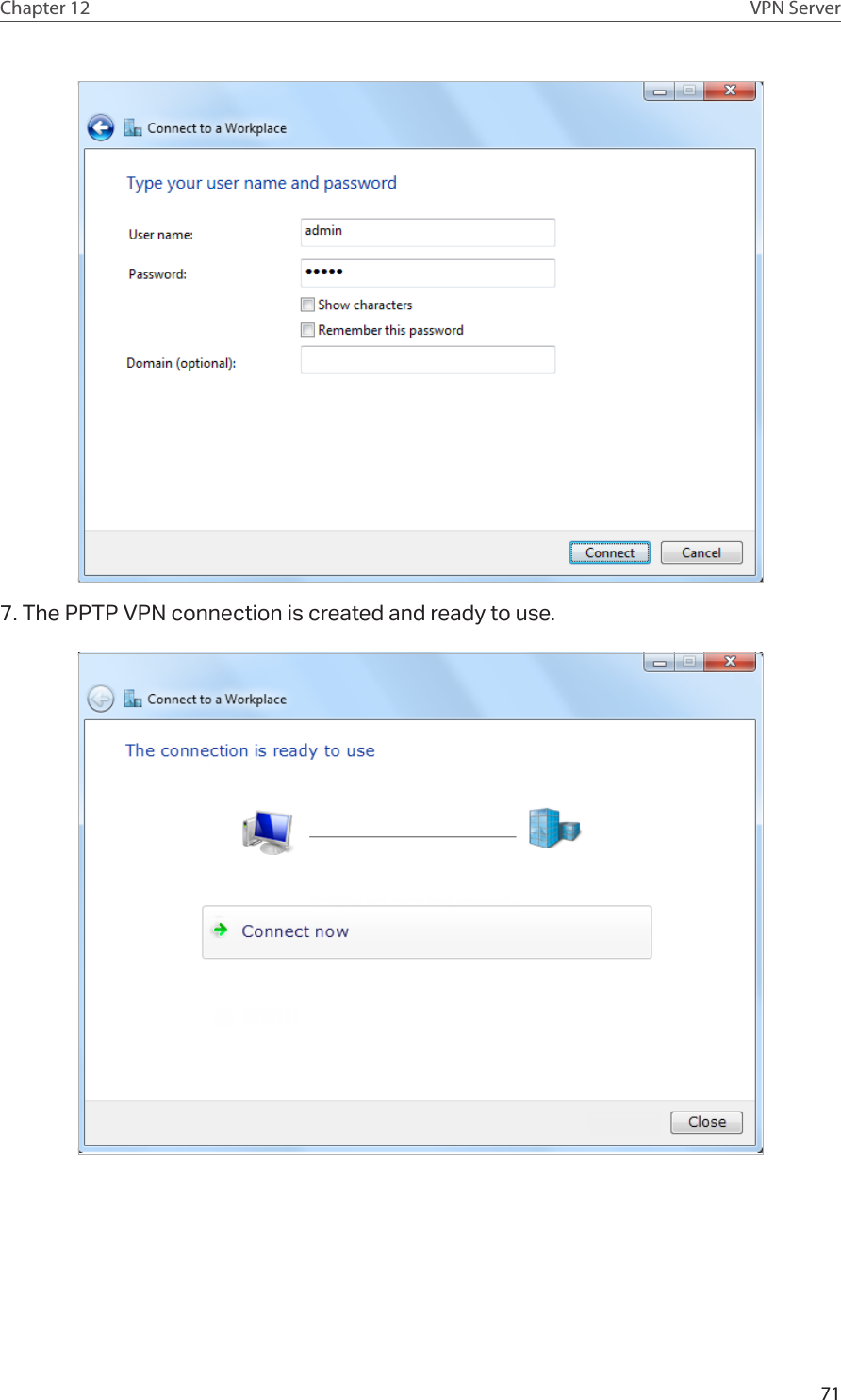 71Chapter 12 VPN Server7. The PPTP VPN connection is created and ready to use.