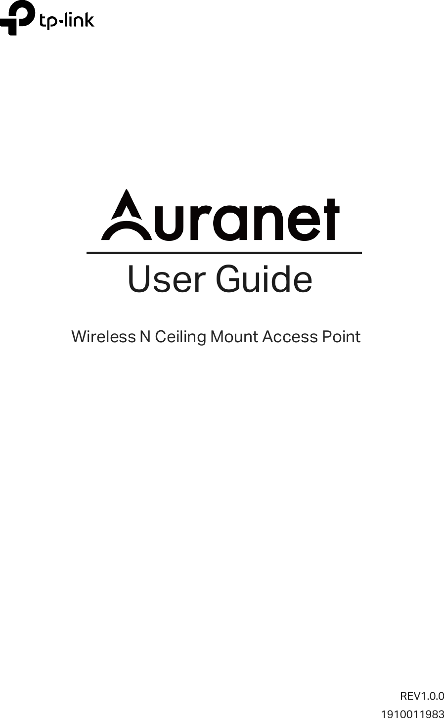            REV1.0.0 1910011983  User Guide Wireless N Ceiling Mount Access Point        