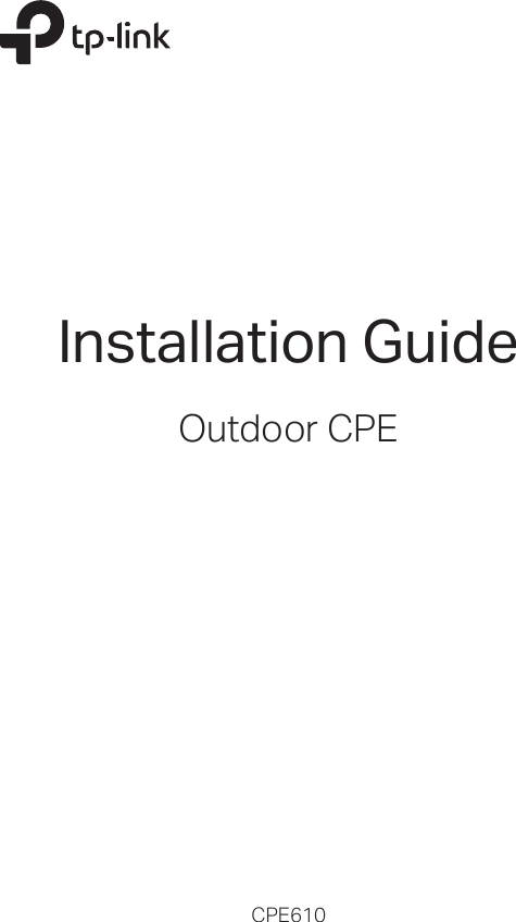 CPE610Outdoor CPEInstallation Guide