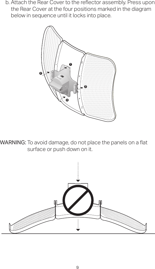 9b. Attach the Rear Cover to the reflector assembly. Press upon the Rear Cover at the four positions marked in the diagram below in sequence until it locks into place. WARNING: To avoid damage, do not place the panels on a flat surface or push down on it.1243