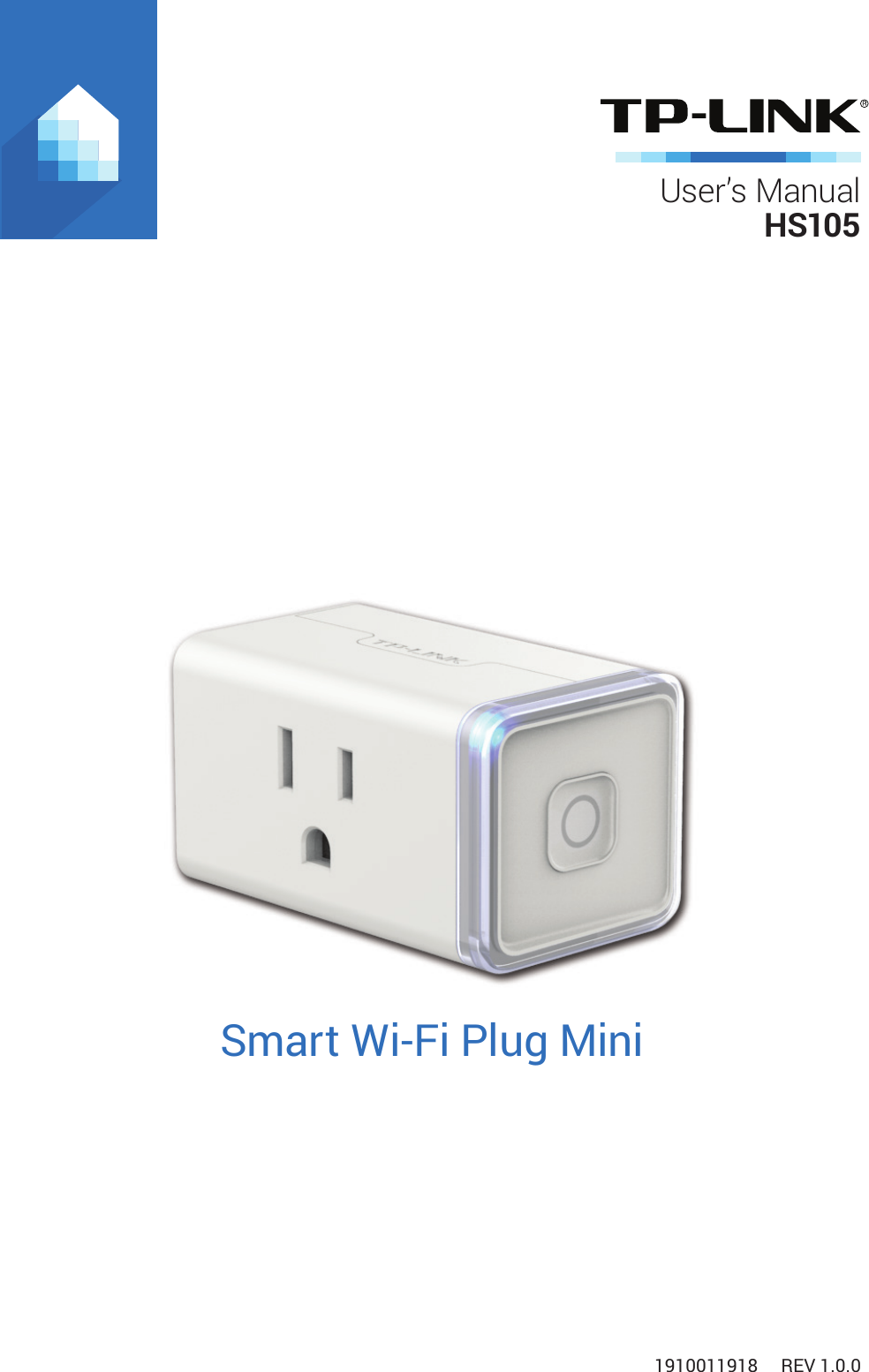 User’s ManualHS1051910011918     REV 1.0.0Smart Wi-Fi Plug Mini
