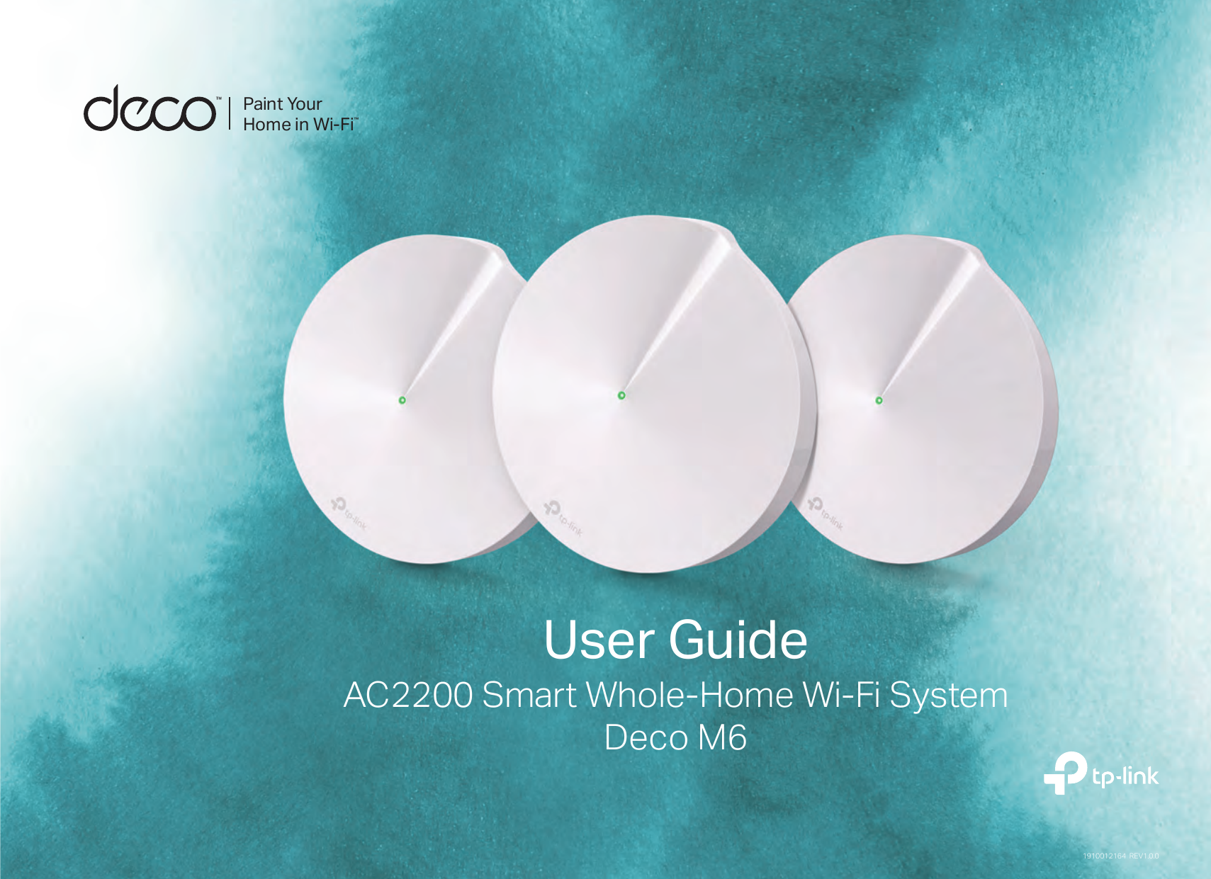 Paint Your Home in Wi-Fi™User GuideAC2200 Smart Whole-Home Wi-Fi SystemDeco M61910012164  REV1.0.0