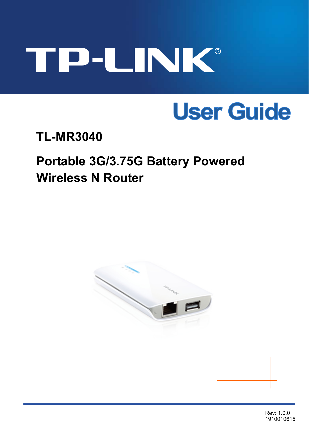   TL-MR3040 Portable 3G/3.75G Battery Powered Wireless N Router    Rev: 1.0.0 1910010615   