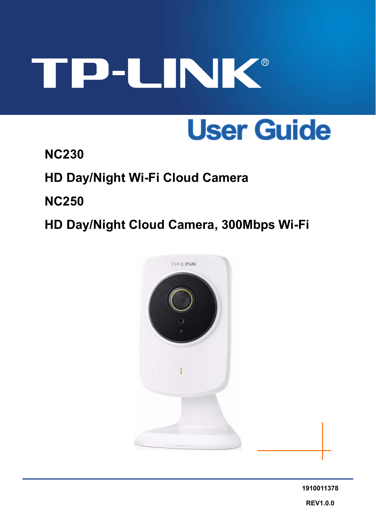   NC230 HD Day/Night Wi-Fi Cloud Camera NC250 HD Day/Night Cloud Camera, 300Mbps Wi-Fi 1910011378REV1.0.0 